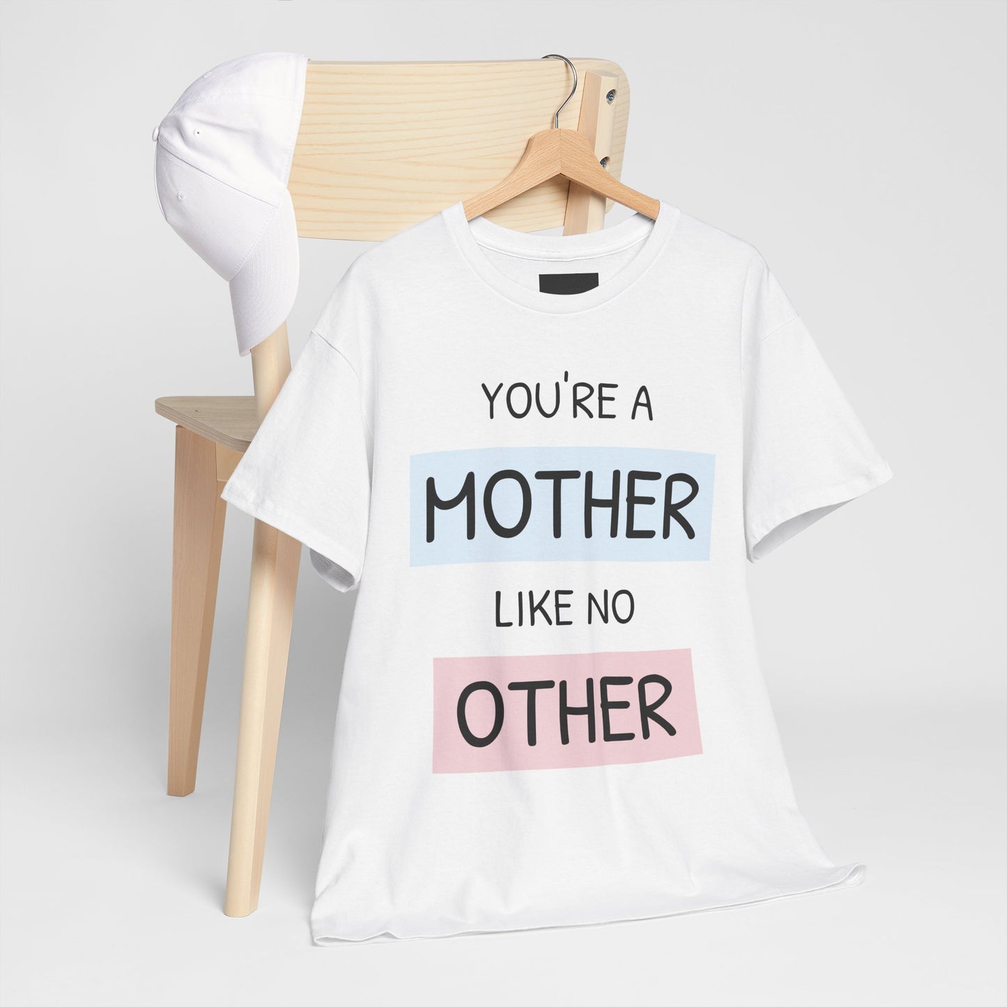 Women Heavy Cotton You're a Mother Like No OtherTee